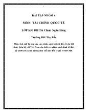 Tiểu luận Phân tích ảnh hưởng của các chính sách kinh tế đến tỷ giá hối đoái. Liên hệ với Việt Nam cho biết các chính sách kinh tế thời kỳ 2008-2011 ảnh hưởng như thế nào đến tỷ giá VND/USD