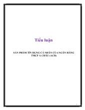 Tiểu luận Sản phẩm tín dụng cá nhân của ngân hàng thương mại cổ phần á châu (acb)