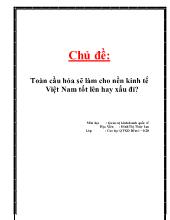 Tiểu luận Toàn cầu hóa sẽ làm cho nền kinh tế Việt Nam tốt lên hay xấu đi?