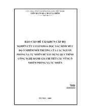 Nghiên cứu cơ sở khoa học xác định mức độ ô nhiễm môi trường của các nguồn phóng xạ tự nhiên để xây dựng quy trình công nghệ đánh giá chi tiết các vùng ô nhiễm phóng xạ tự nhiên