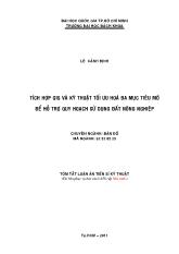 Tóm tắt luận án Tích hợp GIS và kỹ thuật tối ưu hóa đa mục tiêu mờ để hỗ trợ quy hoạch sử dụng đất nông nghiệp