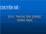 Chuyên đề Suy thoái đa dạng sinh học