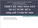 Đồ án Thiết kế nhà máy sản xuất nước dứa năng suất 2 triệu lít/năm