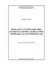 Luận văn Phân lập và tuyển chọn một số chủng nấm mốc có hoạt tính Chitinase cao tại tỉnh Đắk Lắk