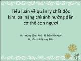 Tiểu luận Quản lý chất độc kim loại nặng chì ảnh hưởng đến cơ thể con người