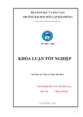 Đánh giá hiện trạng quản lý chất thải rắn sinh hoạt tại quận Hải An – Hải phòng và đề xuất một số biện pháp nhằm nâng cao hiệu quả quản lý