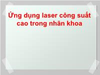 Đề tài Ứng dụng laser công suất cao trong nhãn khoa