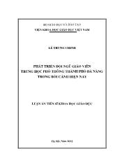 Luận án Phát triển đội ngũ giáo viên trung học phổ thông thành phố Đà Nẵng trong bối cảnh hiện nay