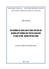 Luận án Tín ngưỡng bà Chúa Kho ở Châu Thổ Bắc Bộ: Nghiên cứu trường hợp thờ bà Chúa Kho ở làng Cổ Mễ, Thành phố Bắc Ninh
