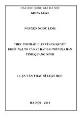 Luận văn Thực thi pháp luật về giải quyết khiếu nại, tố cáo về đất đai trên địa bàn tỉnh Quảng Ninh