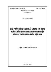 Luận án Giải pháp nâng cao chất lượng tín dụng xuất khẩu tại Ngân hàng nông nghiệp và phát triển nông thôn Việt Nam