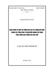 Luận án Hoàn thiện tổ chức hệ thống Báo cáo tài chính hợp nhất trong các tổng công ty nhà nước ngành xây dựng công trình giao thông của Việt Nam