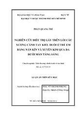Luận án Nghiên cứu điều trị gãy trên lồi cầu xương cánh tay kiểu duỗi ở trẻ em bằng nắn kín và xuyên kim qua da dưới màn tăng sáng