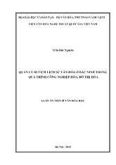 Luận án Quản lý di tích lịch sử văn hóa ở Bắc Ninh trong quá trình công nghiệp hóa, đô thị hóa