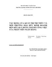 Luận án Tác động của quản trị tri thức và môi trường đạo đức kinh doanh đến kết quả hoàn thành công việc của nhân viên ngân hàng