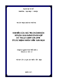 Tóm tắt Luận án Nghiên cứu giá trị chẩn đoán xơ hóa gan bằng phối hợp kỹ thuật ARFI với APRI ở các bệnh nhân viêm gan mạn