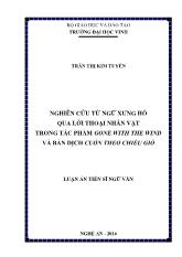 Tóm tắt Luận án Nghiên cứu từ ngữ xưng hô qua lời thoại nhân vật trong tác phẩm Gone with the wind và bản dịch Cuốn theo chiều gió