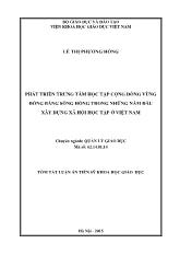 Tóm tắt Luận án Phát triển trung tâm học tập cộng đồng vùng đồng bằng Sông Hồng trong những năm đầu xây dựng xã hội học tập ở Việt Nam