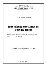 Tóm tắt Luận án Quyền trẻ em có hoàn cảnh đặc biệt ở Việt Nam hiện nay