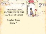 Đề tài Personal sacrifice for the career success