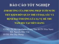 Khóa luận Ảnh hưởng của phương pháp tưới nước tiết kiệm đến quần thể cỏ dại, sâu và bệnh hại ở ruộng lúa sạ vụ hè thu năm 2011 tại Tiền Giang