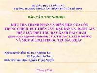 Khóa luận Điều tra thành phần và diễn biến của côn trùng chích hút trên cây đậu bắp và đánh giá hiệu lực diệt trừ rầy xanh hai chấm (Empoasca biguttula Shiraki) của thuốc laser 500WG và một số loại thuốc trừ sâu khác