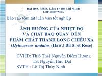 Luận văn Ảnh hưởng của nhiệt độ và chất bảo quản đến phẩm chất thanh long chiếu xạ Hylocereus undatus (Haw.) Britt. et Rose