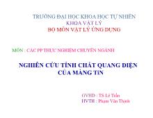 Đề tài Các phương pháp thực nghiệm chuyên ngành - Nghiên cứu tính chất quang điện của màng tin