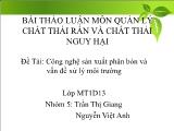 Đề tài Công nghệ sản xuất phân bón và vấn đề xử lý môi trường