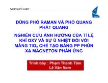 Đề tài Dùng phổ raman và phổ quang phát quang nghiên cứu ảnh hưởng của tỉ lệ khí oxy và sự ủ nhiệt đối với màng TiO2 chế tạo bằng phương pháp phún xạ magneton phản ứng