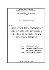 Đề tài Khảo sát ảnh hưởng của matrix và hiệu ứng mật độ lên hiệu suất đỉnh của hệ phổ kế gamma đầu dò hpge bằng chương trình MCNP