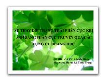 Đề tài Sự thay đổi trạng thái phân cực khi ánh sáng phân cực truyền qua các dụng cụ quang học