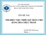 Đề tài Tìm hiểu việc thiết kế nhãn cho hàng hóa thực phẩm