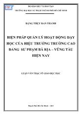 Luận văn Biện pháp quản lý hoạt động dạy học của hiệu trưởng trường cao đẳng sư phạm Bà Rịa – Vũng Tàu hiện nay