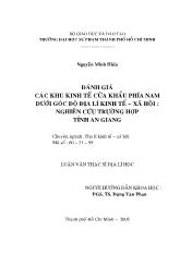Luận văn Đánh giá các khu kinh tế cửa khẩu phía nam dưới góc độ địa lí kinh tế – xã hội: Nghiên cứu trường hợp tỉnh An Giang