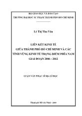 Luận văn Liên kết kinh tế giữa thành phố Hồ Chí Minh và các tỉnh vùng kinh tế trọng điểm phía nam giai đoạn 2006 - 2012