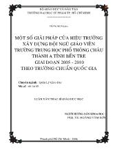 Luận văn Một số giải pháp của hiệu trưởng xây dựng đội ngũ giáo viên trường trung học phổ thông Châu Thành A tỉnh Bến Tre giai đoạn 2005 - 2010 theo trường chuẩn quốc gia