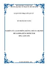 Luận văn Nghiên cứu giảm phông buồng chì của hệ phổ kế gamma dùng detector hpge gem 15p4