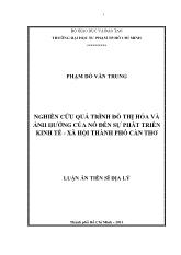 Luận văn Nghiên cứu quá trình đô thị hóa và ảnh hưởng của nó đến sự phát triển kinh tế - Xã hội thành phố Cần Thơ