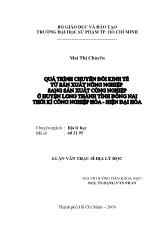 Luận văn Quá trình chuyển đổi kinh tế từ sản xuất nông nghiệp sang sản xuất công nghiệp ở huyện Long Thành tỉnh Đồng Nai thời kì công nghiệp hóa, hiện đại hóa