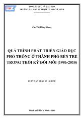 Luận văn Quá trình phát triển giáo dục phổ thông ở thành phố bến tre trong thời kỳ đổi mới (1986 - 2010)