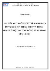 Luận văn Sự tiếp xúc ngôn ngữ trên bình diện từ vựng giữa tiếng Việt và tiếng Khmer ở một số tỉnh đồng bằng sông Cửu Long
