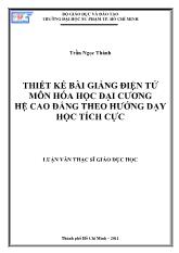 Luận văn Thiết kế bài giảng điện tử môn hóa học đại cương hệ cao đẳng theo hướng dạy học tích cực