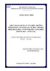 Luận văn Thực trạng quản lý của hiệu trưởng nhằm nâng cao năng lực tự học cho học sinh trung học cơ sở ở huyện Long Điền, tỉnh Bà Rịa – Vũng Tàu
