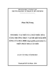Luận văn Tìm hiểu vai trò của chất điều hòa tăng trưởng thực vật để kéo dài đời sống của hoa bibi (gypsophila paniculata l.) trên phát hoa cắt rời