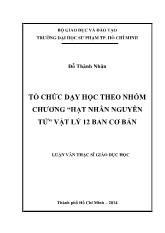 Luận văn Tổ chức dạy học theo nhóm chương “hạt nhân nguyên tử” Vật lý 12 ban cơ bản