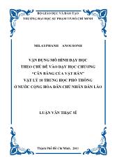 Luận văn Vận dụng mô hình dạy học theo chủ đề vào dạy học chương “cân bằng của vật rắn” vật lý 10 trung học phổ thông ở nước cộng hòa dân chủ nhân dân Lào