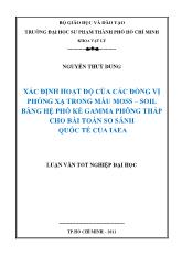 Luận văn Xác định hoạt độ của các đồng vị phóng xạ trong mẫu moss – soil bằng hệ phổ kế gamma phông thấp cho bài toán so sánh quốc tế của Iaea