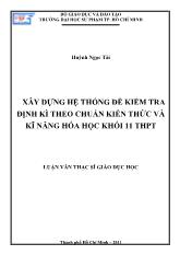 Luận văn Xây dựng hệ thống đề kiểm tra định kì theo chuẩn kiến thức và kĩ năng Hóa học khối 11 THPT