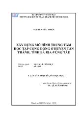 Luận văn Xây dựng mô hình trung tâm học tập cộng đồng ở huyện Tân Thành, tỉnh b xây dựng mô hình trung tâm học tập cộng đồng ở huyện tân thành, tỉnh Bà rịa - Vũng Tàu